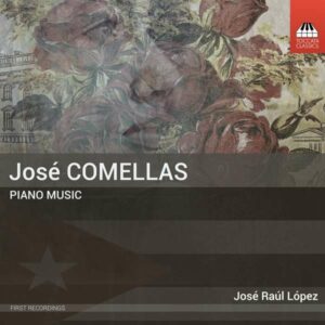 Comellas: Piano Music - Jose Raúl Lopez