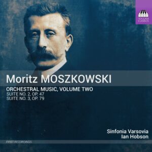 Moritz Moszkowski: Orchestral Music, Volume Two - Ian Hobson
