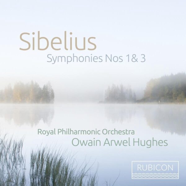 Sibelius: Symphonies Nos. 1 & 3 - Owain Arwel Hughes