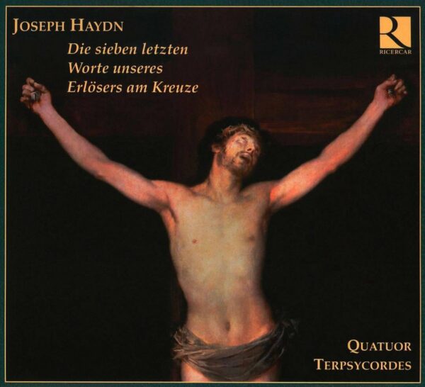 Haydn : Les sept dernières paroles du Christ. Terpsycordes.