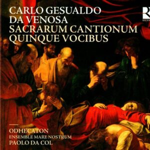 Gesualdo: Sacrarum Cantionum - Ensemble Mare Nostrum
