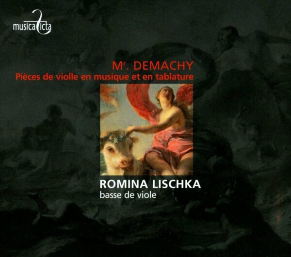 Monsieur Demachy : Pièces de viole. Lischka.