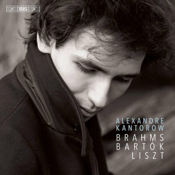 Brahms / Bartok / Liszt - Alexandre Kantorow