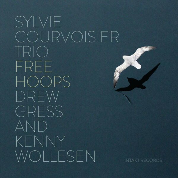 Free Hoops - Sylvie Courvoisier Trio