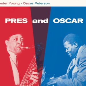 Pres And Oscar, The Complete Session - Lester Young & Oscar Peterson