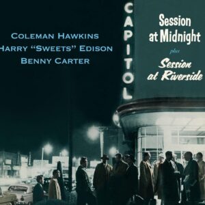 Session At Midnight / Session At Riverside - Coleman Hawkins
