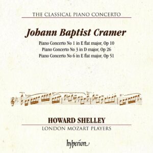 Johann Baptist Cramer: Piano Concertos Nos.1, 3 & 6 - Howard Shelley