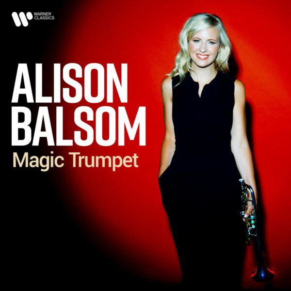 Magic Trumpet - Alison Balsom