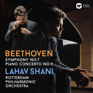 Beethoven: Symphony No.7,  Piano Concerto No.4 - Lahav Shani