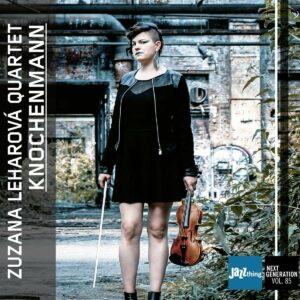 Leharova: Knochenmann - Jazz Thing Next Generation Vol. 85 - Zuzana Leharova Quartet