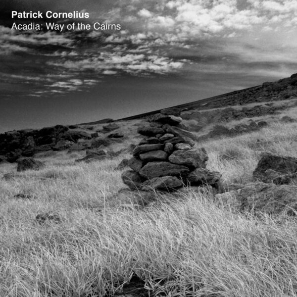 Acadia: Way Of The Cairns (Vinyl) - Patrick Cornelius