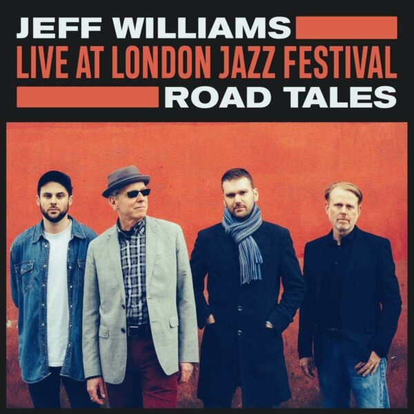 Live At London Jazz Festival: Road Tales (Vinyl) - Jeff Williams
