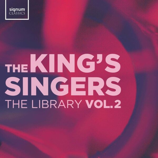 The Library Vol. 2 - The King's Singers