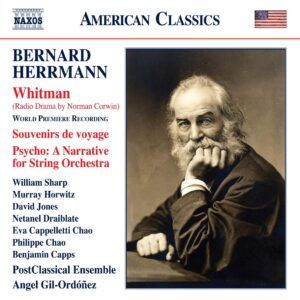 Bernard Herrmann: Whitman, Souvenirs De Voyage, Psycho - William Sharp