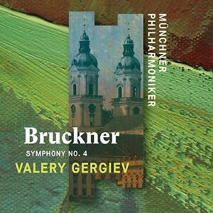 Bruckner: Symphony No.4 - Valery Gergiev
