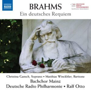 Brahms: Ein Deutsches Requiem, Op. 45 - Ralf Otto