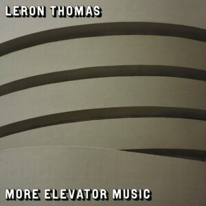 More Elevator Music (Vinyl) - Leron Thomas