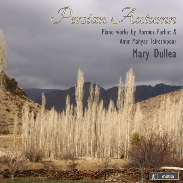 Persian Autumn: Piano Music From Iran - Mary Dullea