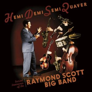 HemiDemiSemiQuaver - Raymond Scott Big Band
