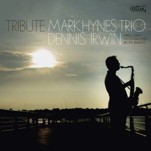 Tribute - Mark Hynes Trio & Dennis Irwin
