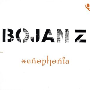 Xenophonia - Bojan Z