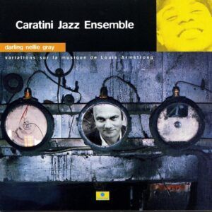 Darling Nellie Gray - Caratini Jazz Ensemble