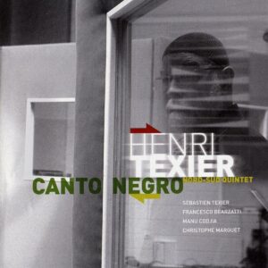 Canto Negro - Henri Texier Nord-Sud Quintet