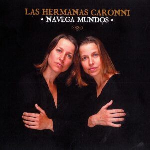 Navega Mundos - Las hermanas Caronni