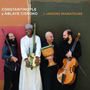 Jardins Migrateurs - Constantinople & Ablaye Cissoko