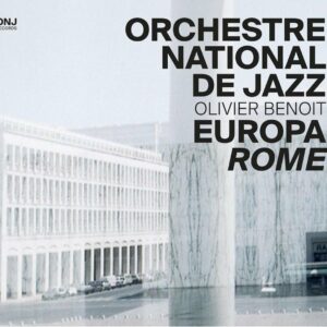 Europa Rome - Orchestre National De Jazz