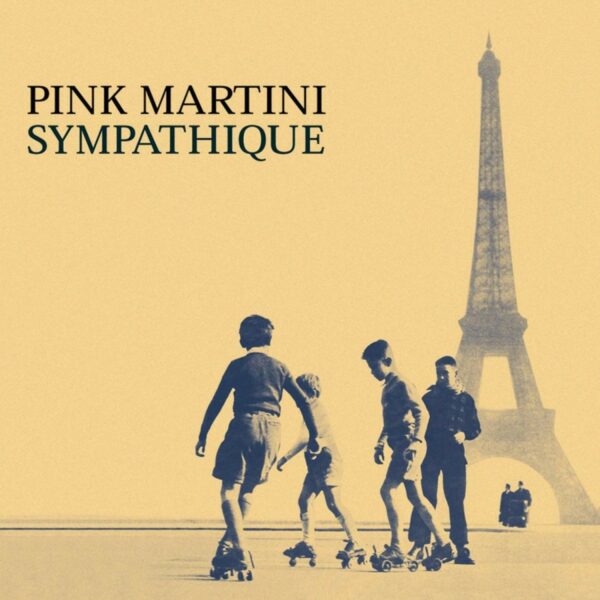 Sympathique (Vinyl) - Pink Martini