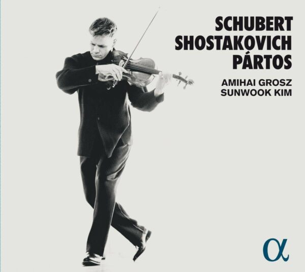 Shostakovich / Schubert / Partos - Amihai Grosz