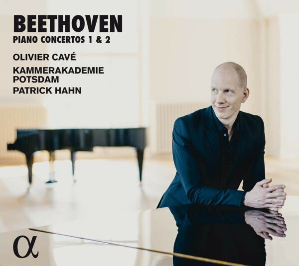 Beethoven: Piano Concertos 1 & 2 - Olivier Cavé