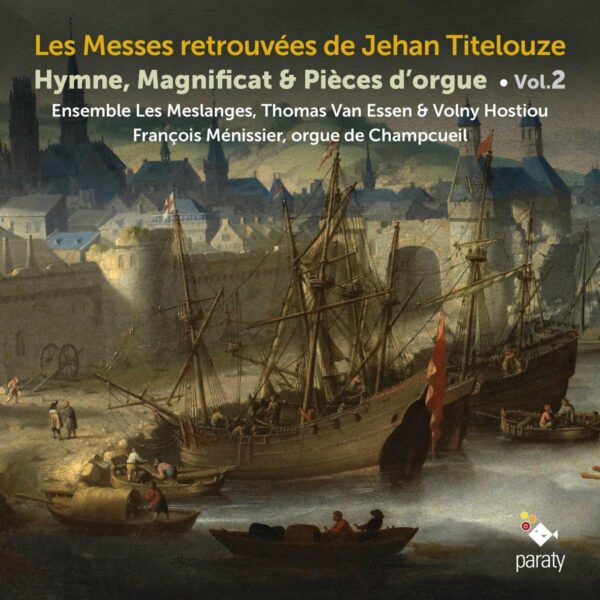 Jehan Titelouze : Les Messes Retrouvées - Francois Menissier