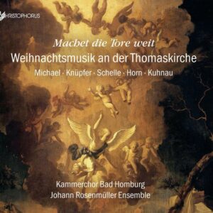 Machet Die Tore Weit: Christmas Music At St Thomas in Leipzig - Johann Rosenmuller Ensemble