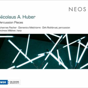 Nicolaus Anton Huber: Percussion Pieces - Domenico Melchiorre