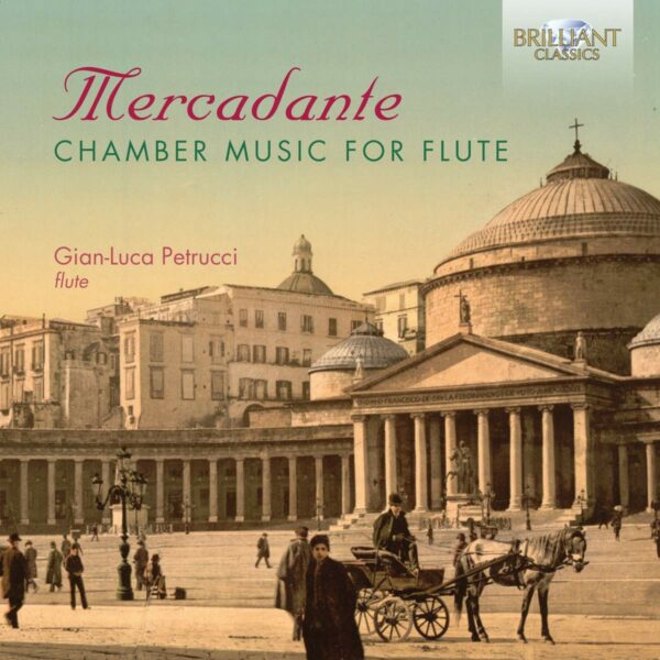 Saverio Mercadante: Chamber Music For Flute - Gian-Luca Petrucci