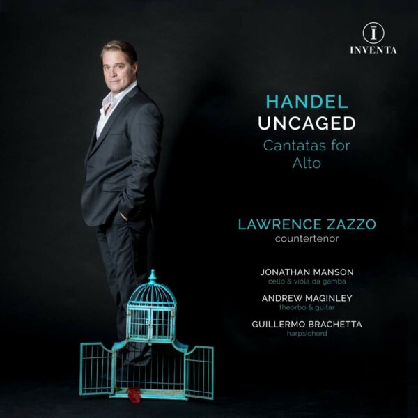 Handel Uncaged | Cantatas For Alto - Lawrence Zazzo