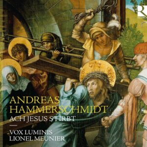 Andreas Hammerschmidt: Ach Jesus Stirbt - Vox Luminis