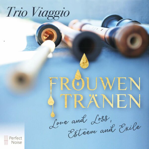 Frouwentränen - Trio Viaggio