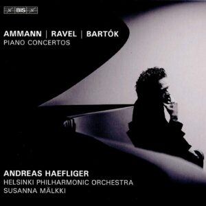 Bartok / Ravel / Ammann: Piano Concertos - Andreas Haefliger