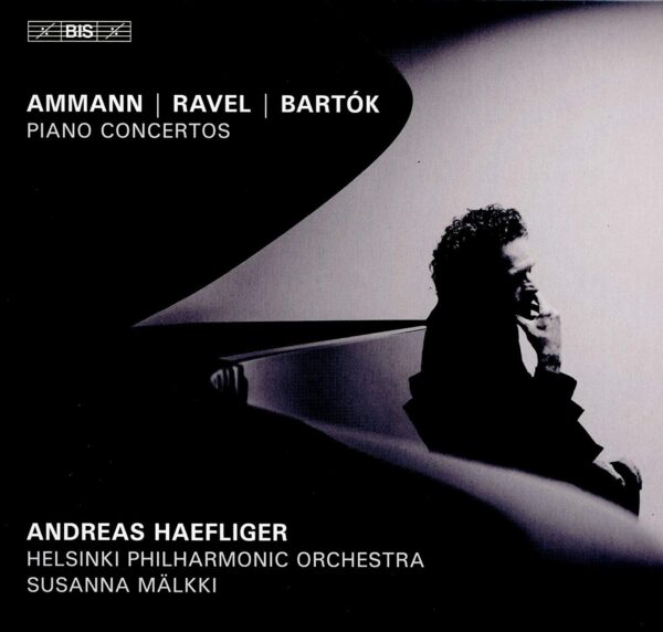 Bartok / Ravel / Ammann: Piano Concertos - Andreas Haefliger