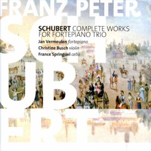 Schubert: Complete Works For Fortepiano Trio - Jan Vermeulen