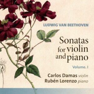 Beethoven: Sonatas For Violin And Piano Vol.I - Carlos Damas