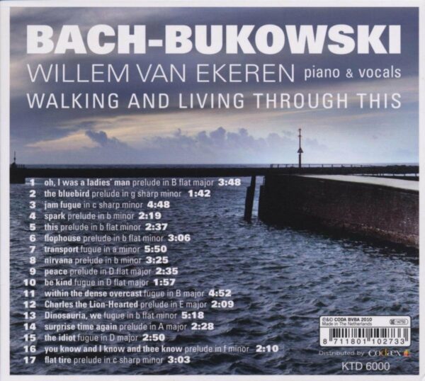 Bach-Bukowski: Walking And Living Through This - Willem Van Ekeren