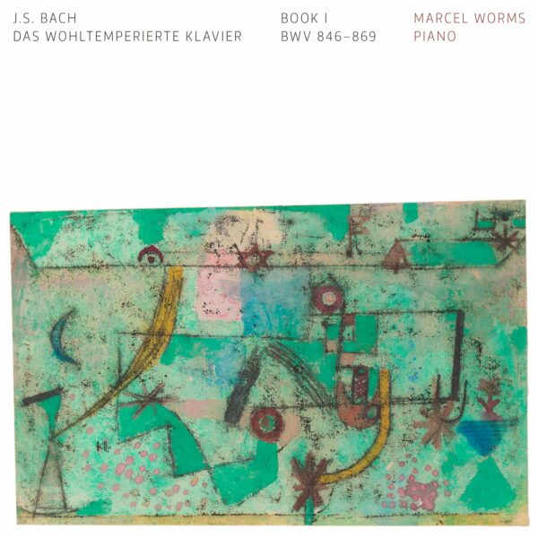 Bach: Das Wohltemperierte Klavier, Book 1 - Marcel Worms