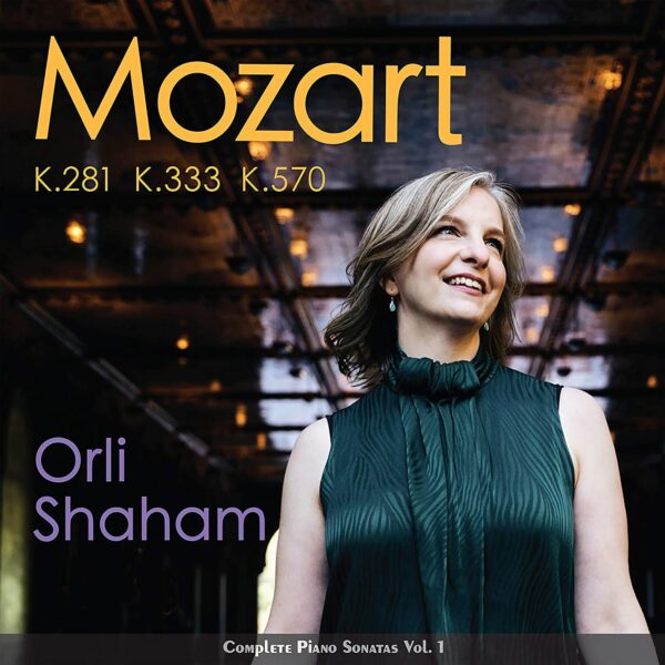 Mozart: Piano Sonatas Vol.1: K281, K333 & K570 - Orli Shaham