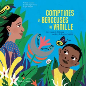 Comptines Et Berceuses De Vanille - Jean-Christophe Hoarau
