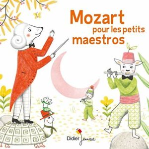 Mozart Pour Les Petits Maestros