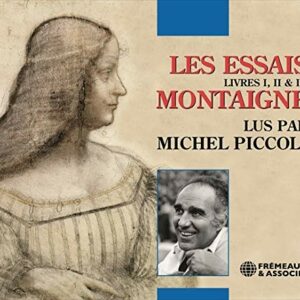 Montaigne Les Essais, Livres I, II & III - Michel Piccoli